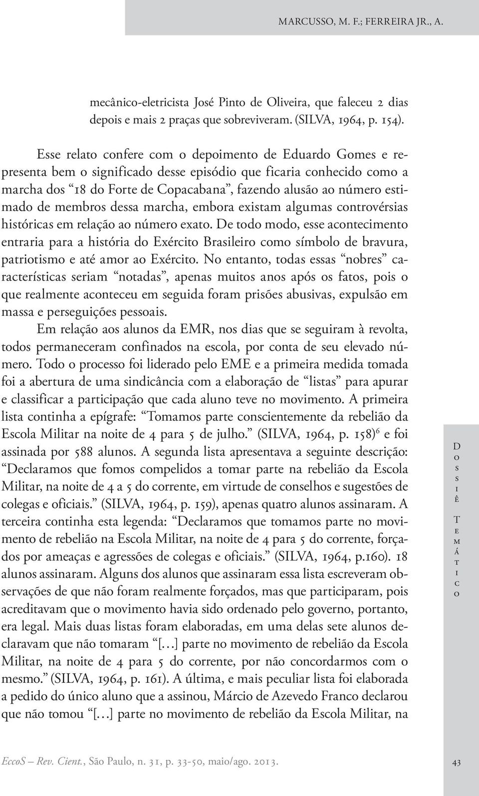 D d md, nmn nrr pr hór d Exér Brlr m ímbl d brvur, prm é mr Exér. N nn, d nbr rrí rm nd, pn mu n pó f, p qu rlmn nu m gud frm prõ buv, xpulã m m prguçõ p.