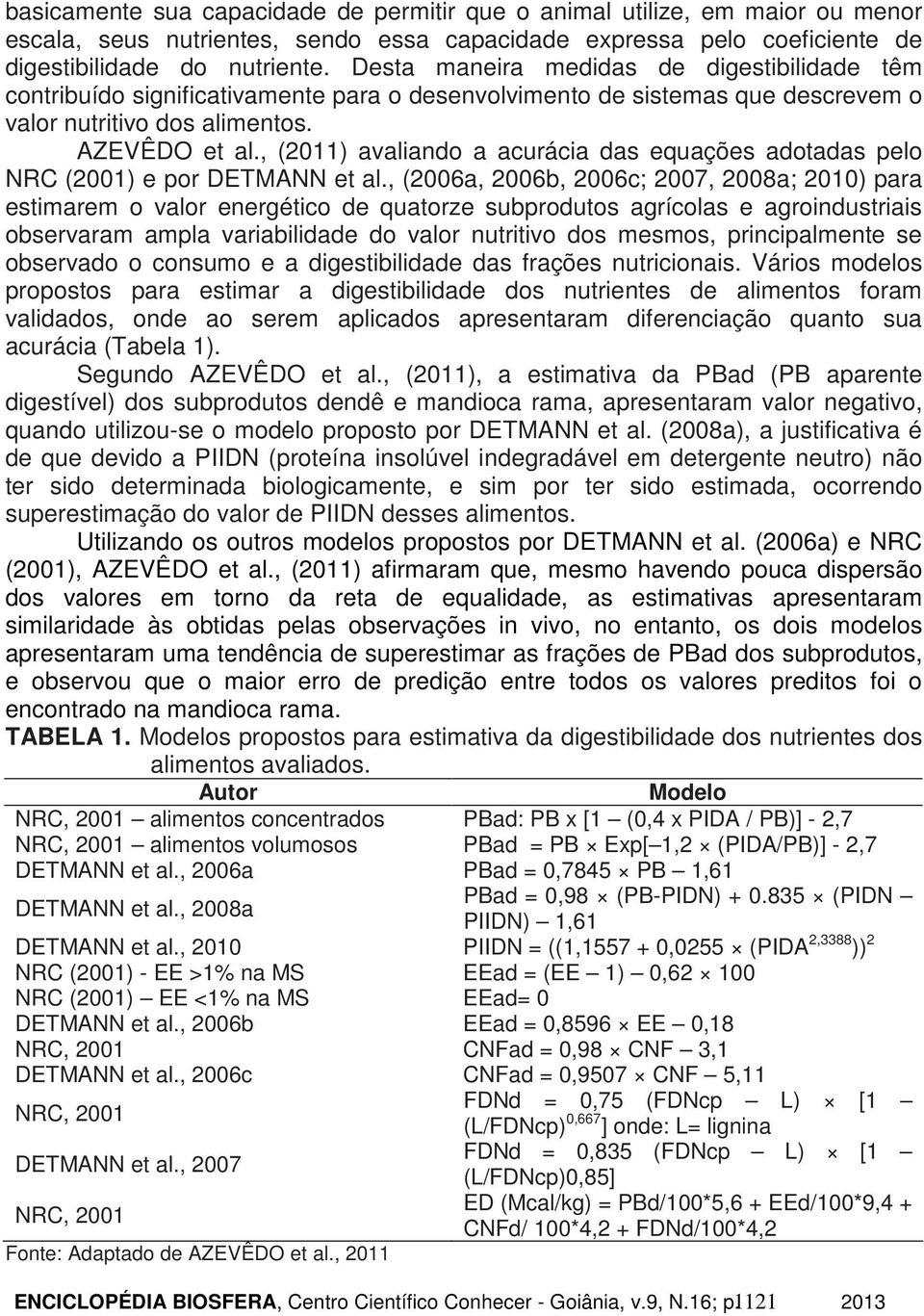 , (2011) avaliando a acurácia das equações adotadas pelo NRC e por DETMANN et al.