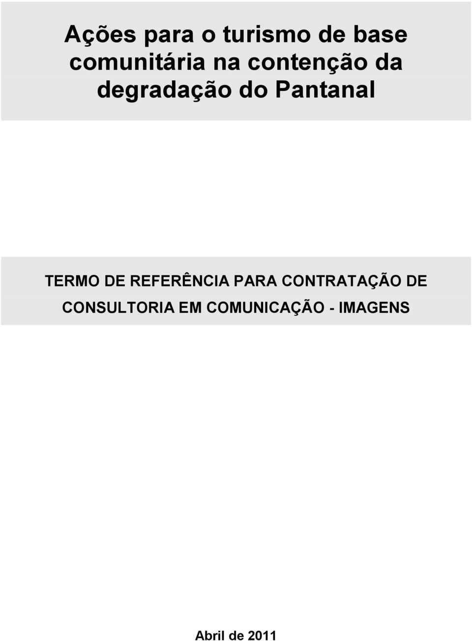 TERMO DE REFERÊNCIA PARA CONTRATAÇÃO DE