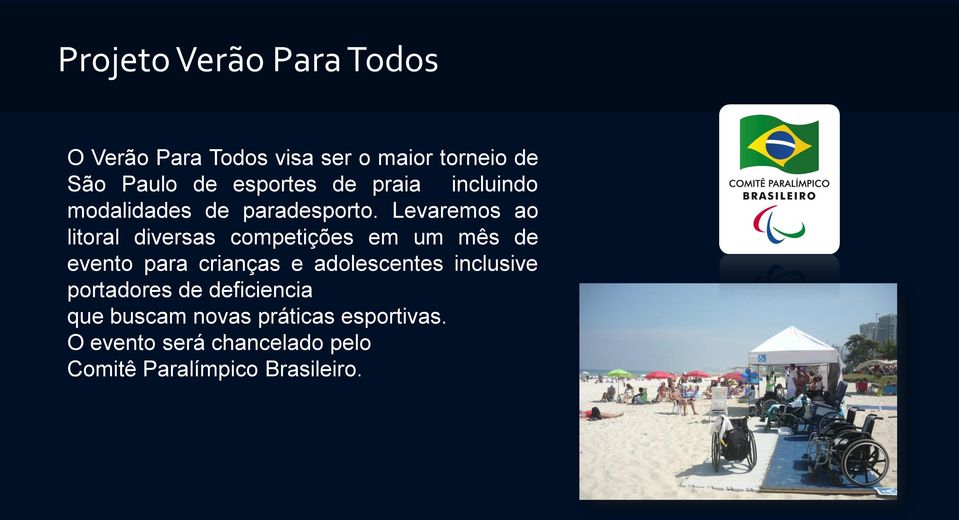 Levaremos ao litoral diversas competições em um mês de evento para crianças e adolescentes