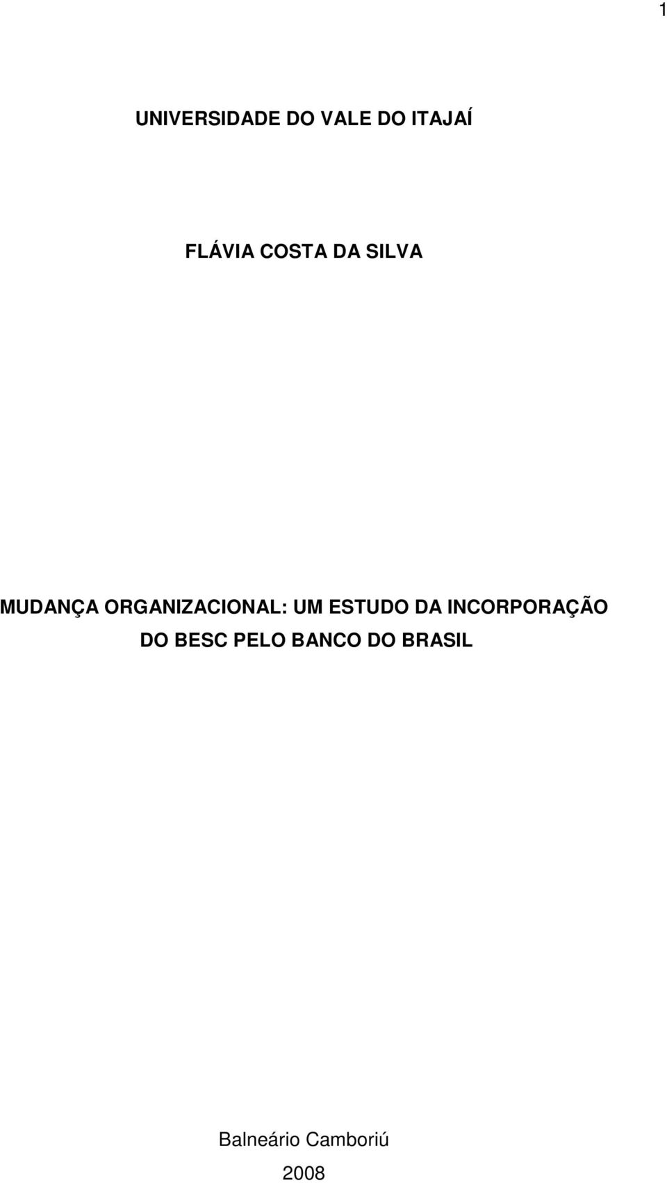 UM ESTUDO DA INCORPORAÇÃO DO BESC PELO