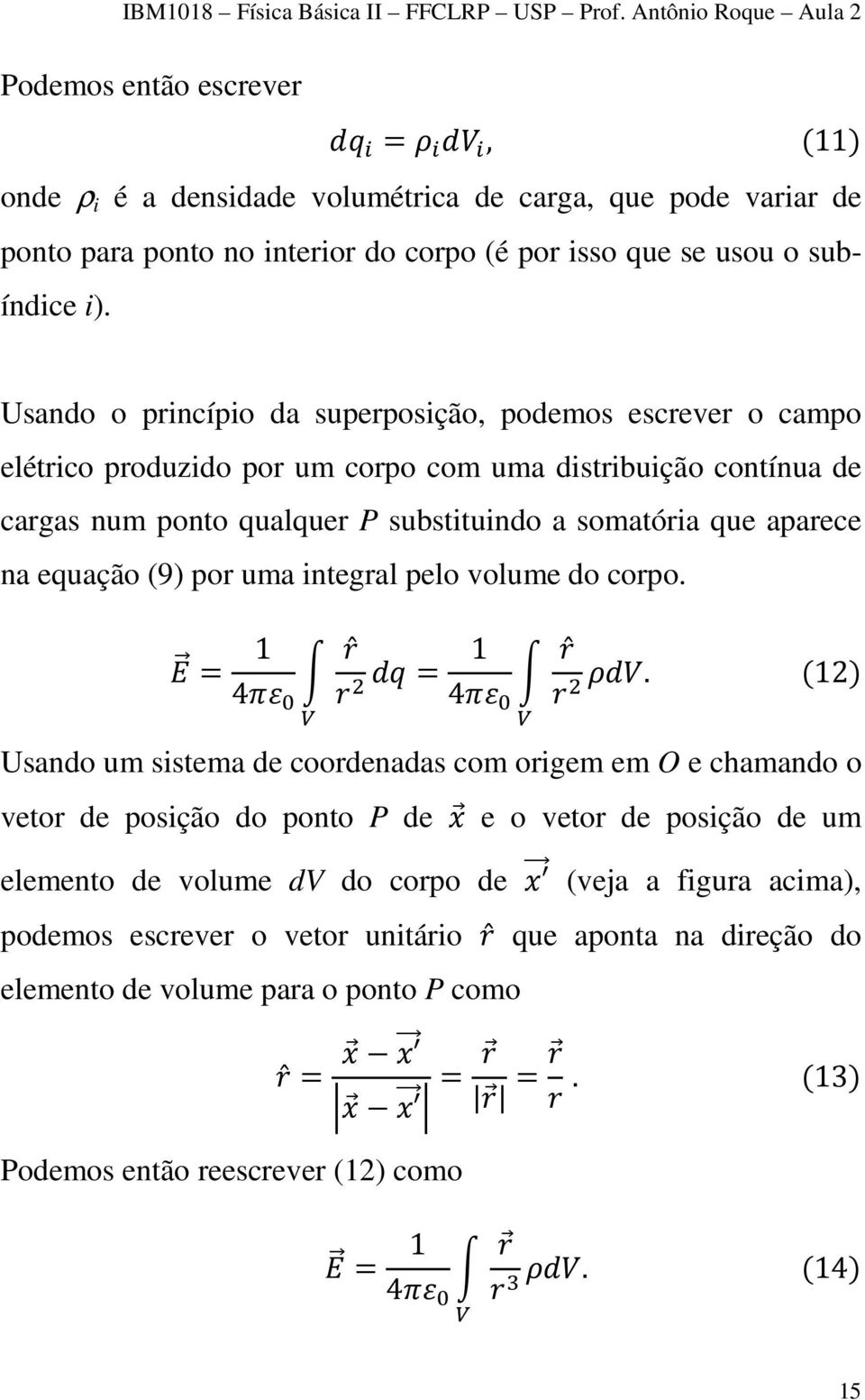 na equação (9) por uma integral pelo volume do corpo. = 1 4 = 1 4.