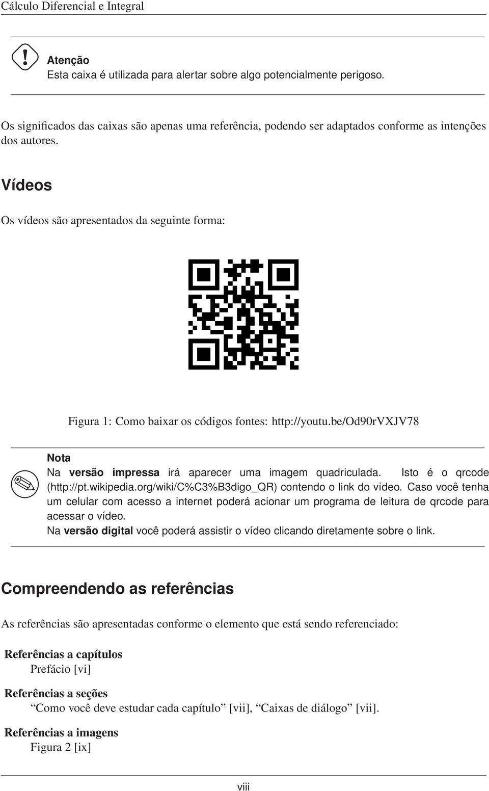 Isto é o qrcode (http://pt.wikipedia.org/wiki/c%c3%b3digo_qr) contendo o link do vídeo.