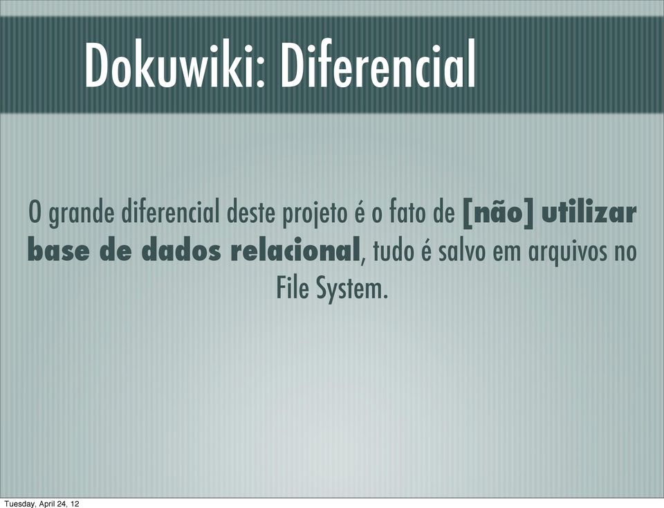 [não] utilizar base de dados