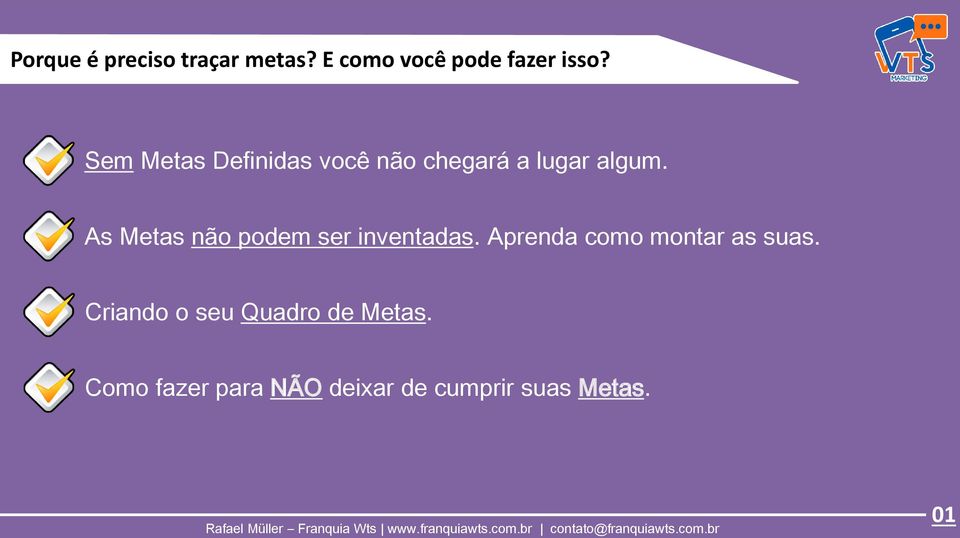 As Metas não podem ser inventadas. Aprenda como montar as suas.