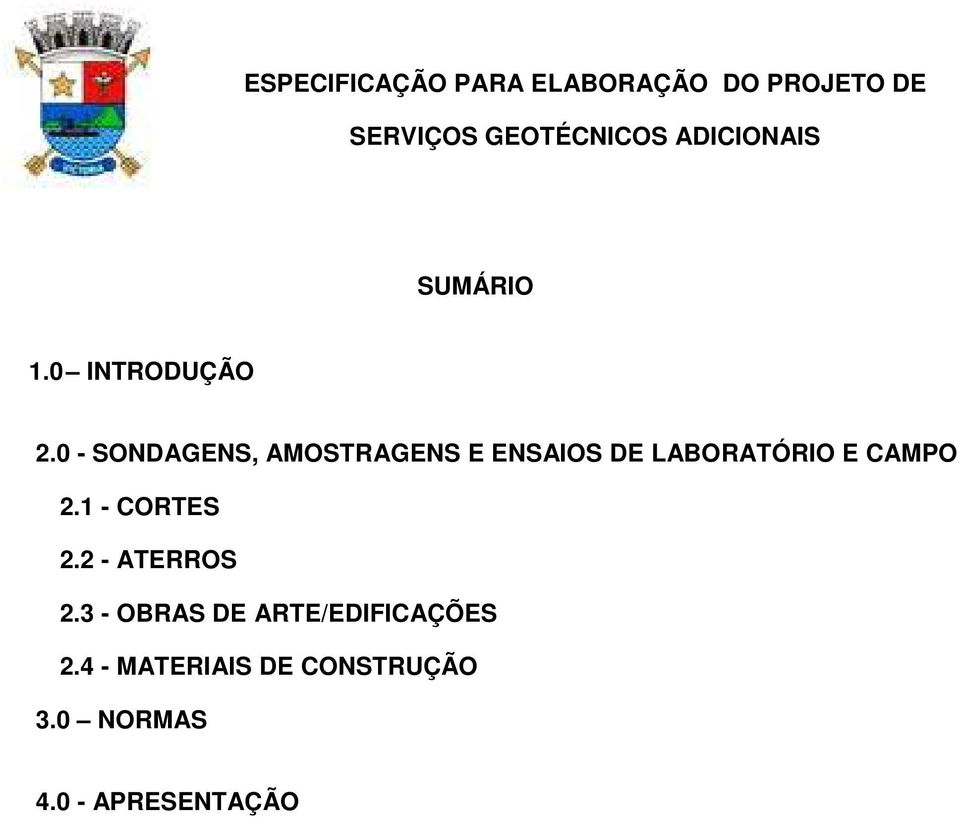 0 - SONDAGENS, AMOSTRAGENS E ENSAIOS DE LABORATÓRIO E CAMPO 2.