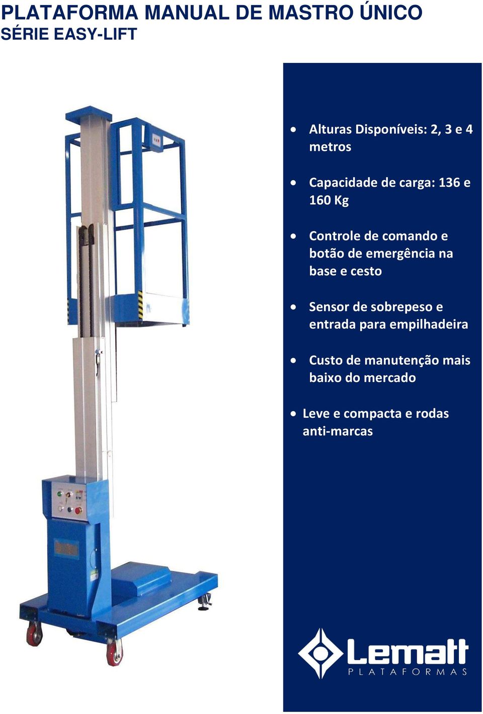 emergência na base e cesto Sensor de sobrepeso e entrada para empilhadeira