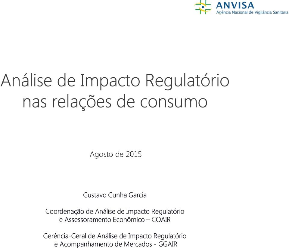 Regulatório e Assessoramento Econômico CO Gerência-Geral Geral