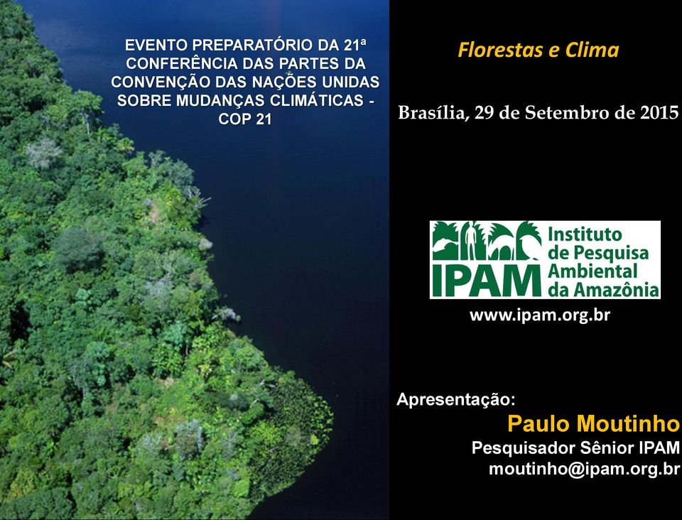 e Clima Brasília, 29 de Setembro de 2015 www.ipam.org.