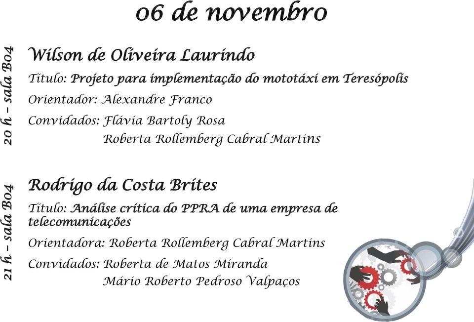 Cabral Martins Rodrigo da Costa Brites Título: Análise crítica do PPRA de uma empresa de telecomunicações