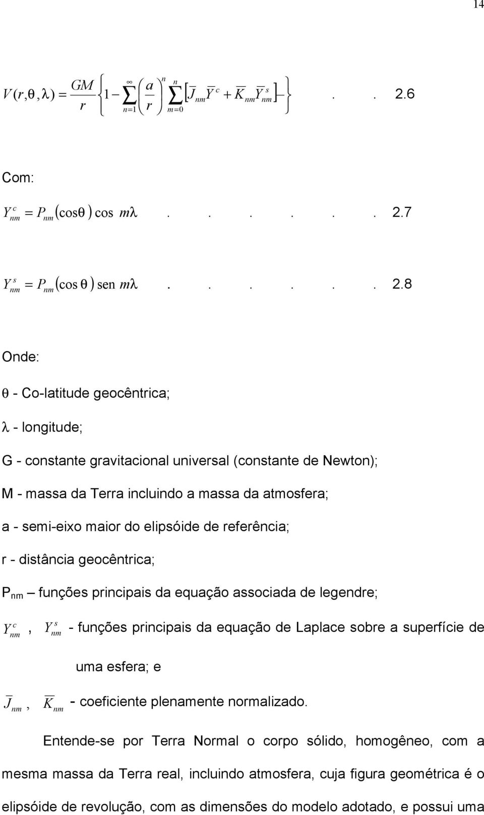 7 nm Y s nm ( cos θ ) sen mλ = P...... 2.