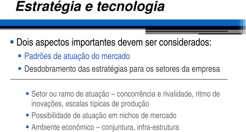 ramo de atuação concorrência e rivalidade, ritmo de inovações, escalas típicas de