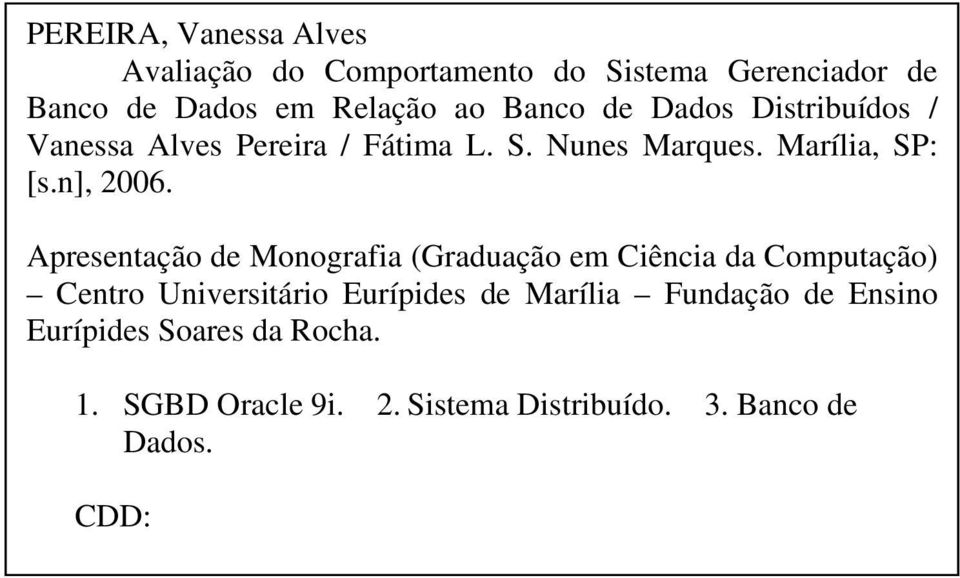 Apresentação de Monografia (Graduação em Ciência da Computação) Centro Universitário Eurípides de Marília