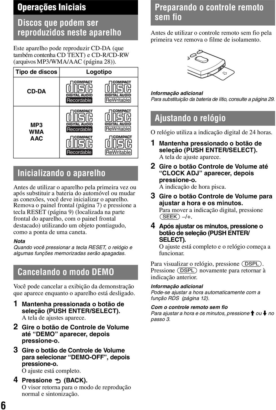 CD-DA Informação adicional Para substituição da bateria de lítio, consulte a página 29.