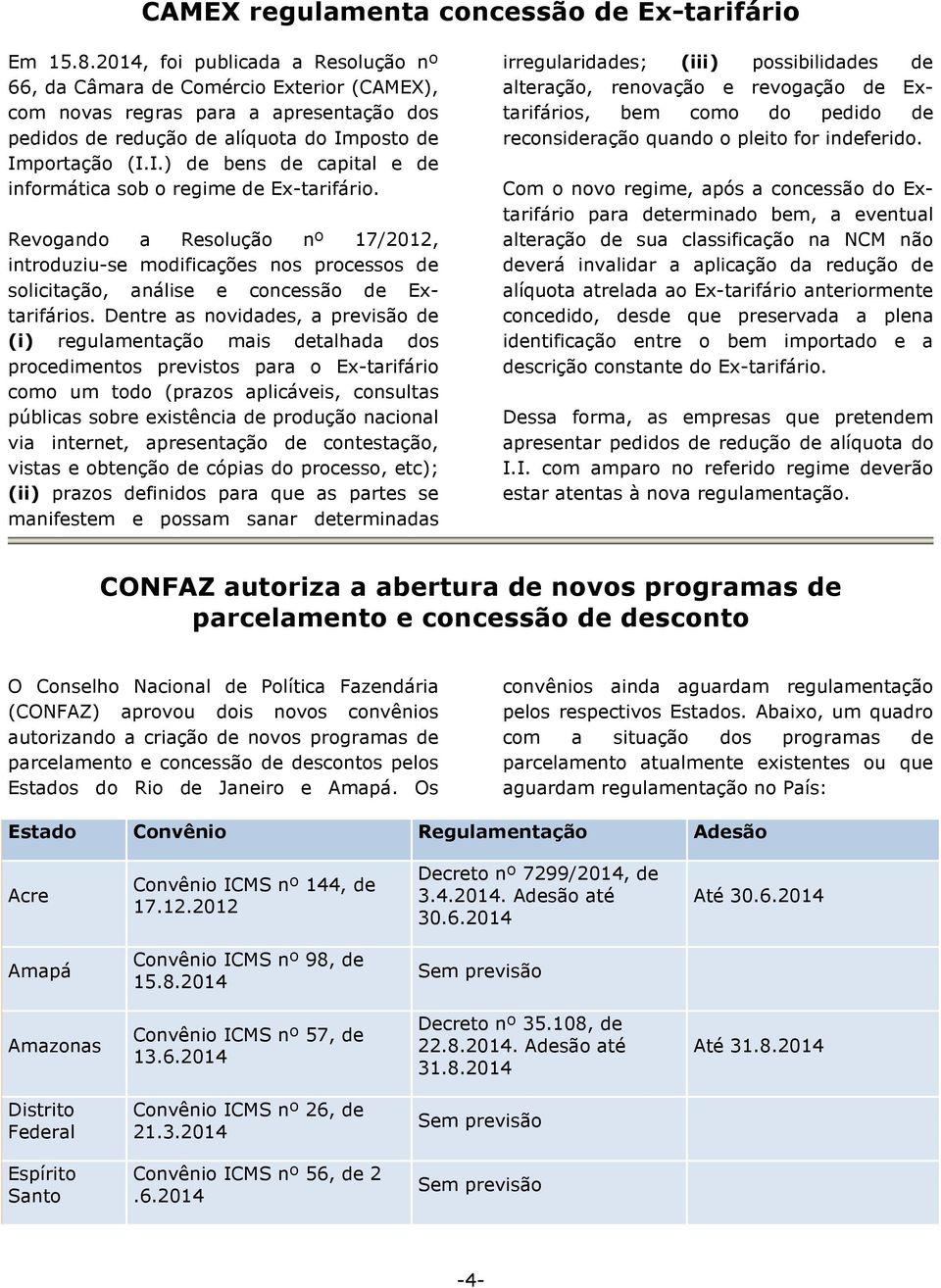 posto de Importação (I.I.) de bens de capital e de informática sob o regime de Ex-tarifário.