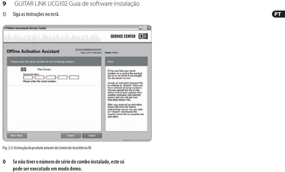 3: Activação do produto através do Centro de Assistência NI