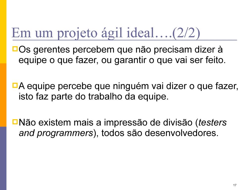 garantir o que vai ser feito.