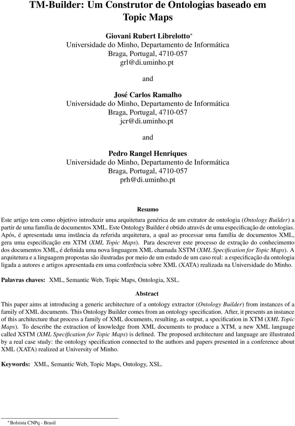 pt and Pedro Rangel Henriques Universidade do Minho, Departamento de Informática Braga, Portugal, 4710-057 prh@di.uminho.