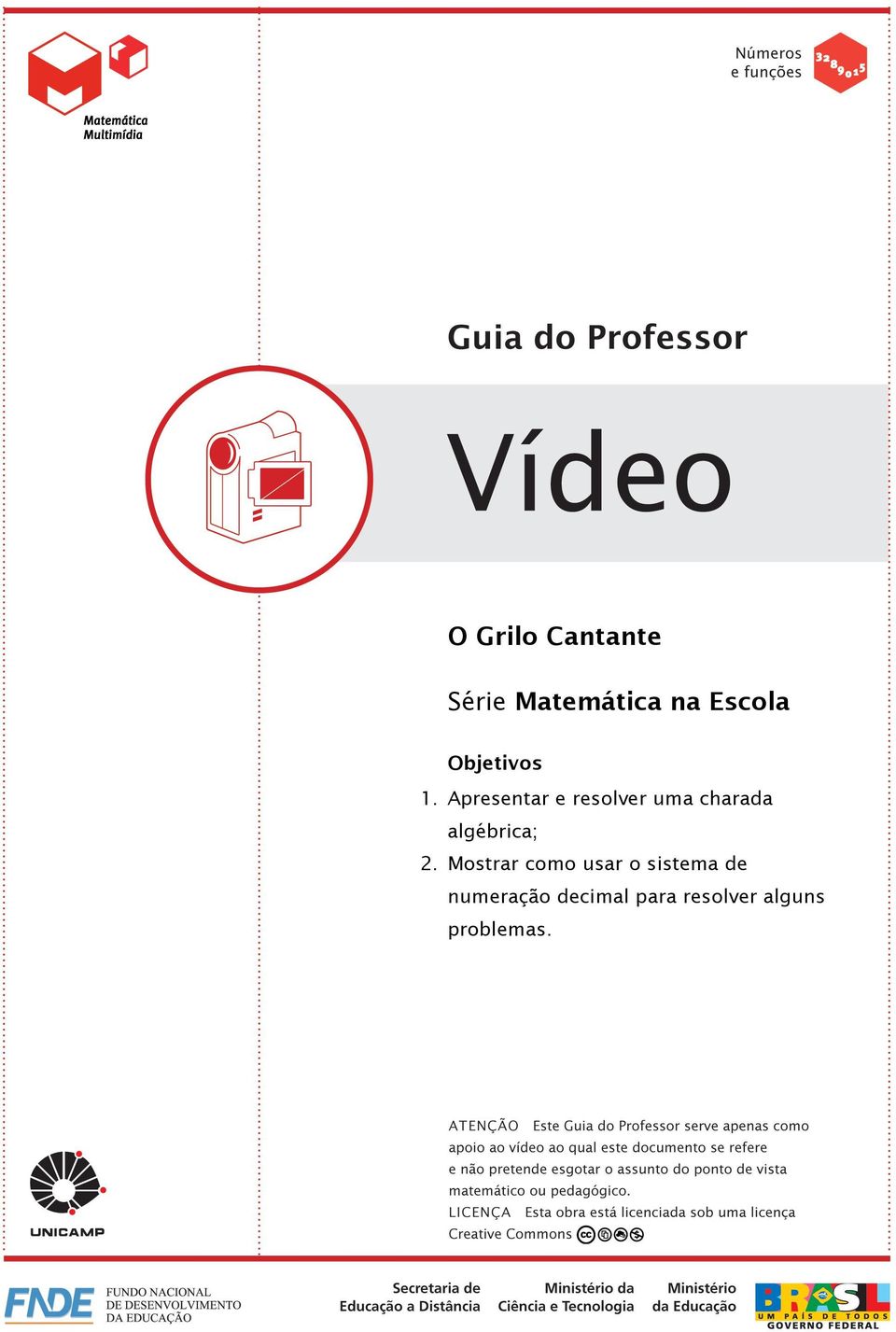 Apresentar e resolver uma charada algébrica; 2.