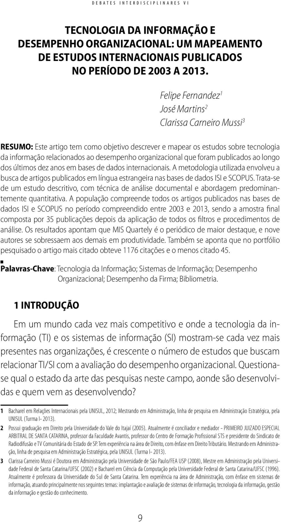 organizacional que foram publicados ao longo dos últimos dez anos em bases de dados internacionais.