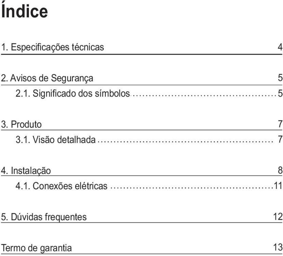 Significado dos símbolos 5 5 3. Produto 3.1.