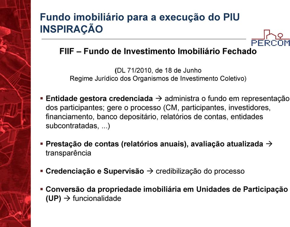 participantes, investidores, financiamento, banco depositário, relatórios de contas, entidades subcontratadas,.