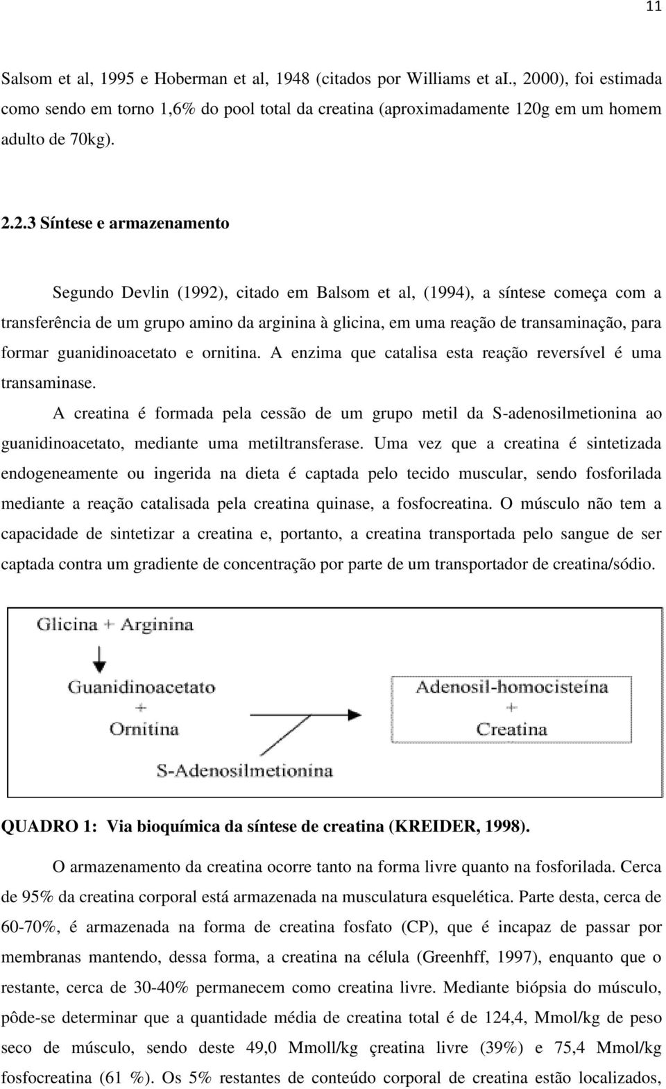 g em um homem adulto de 70kg). 2.