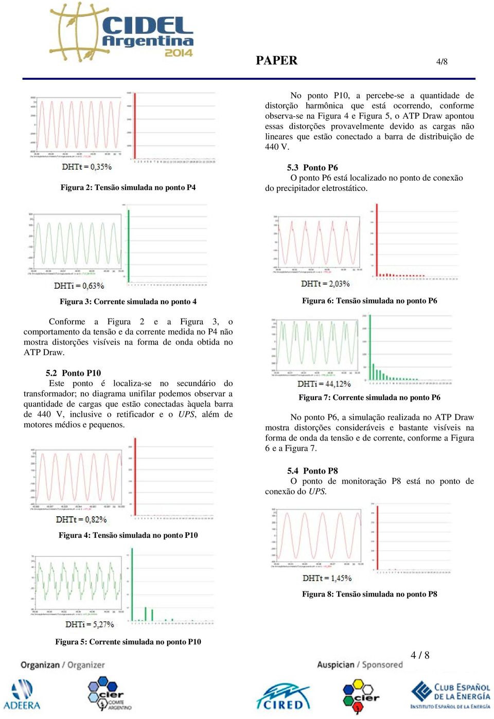 3 Ponto P6 O ponto P6 está localizado no ponto de conexão do precipitador eletrostático.