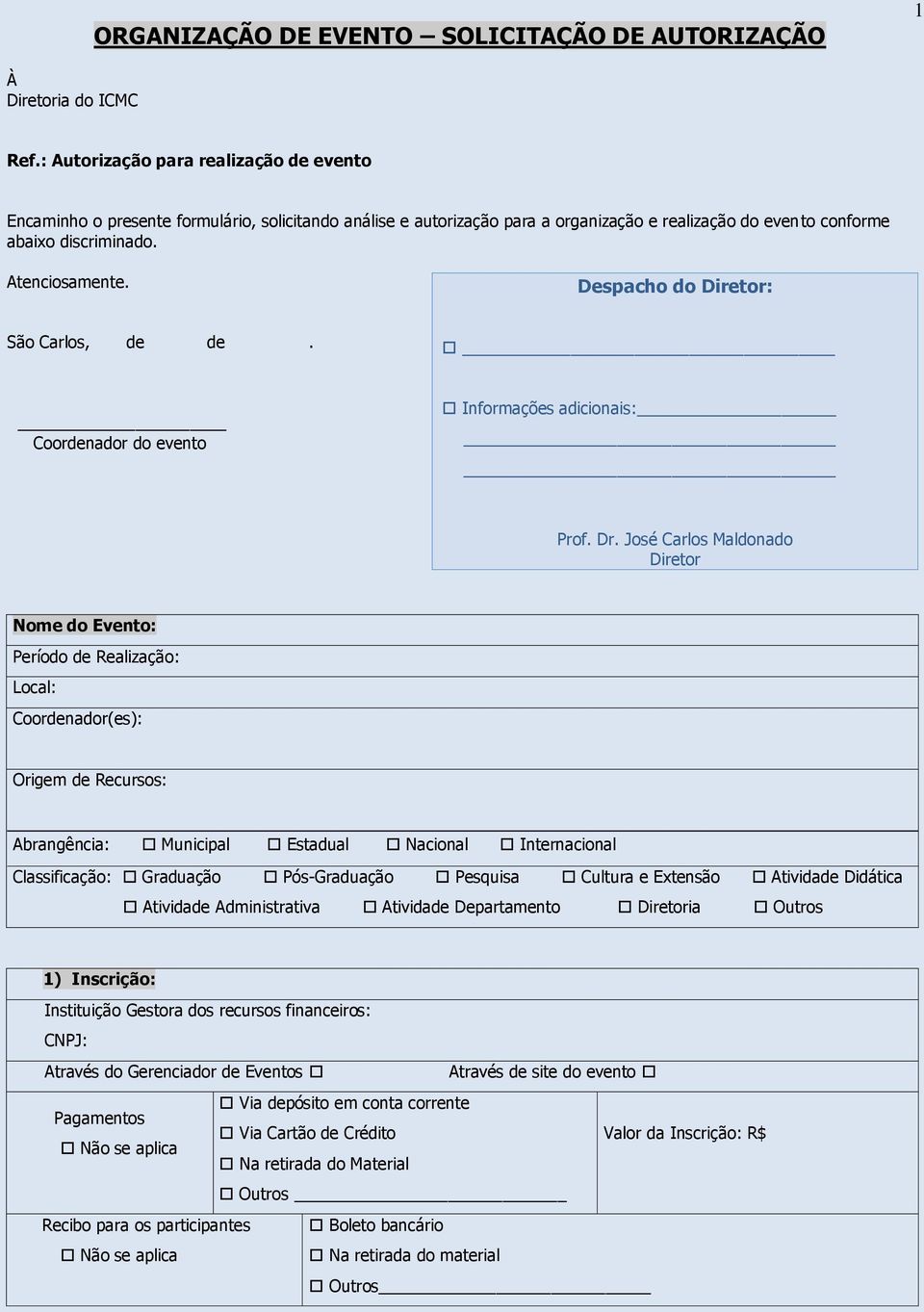 Despacho do Diretor: São Carlos, de de. Coordenador do evento Informações adicionais: Prof. Dr.