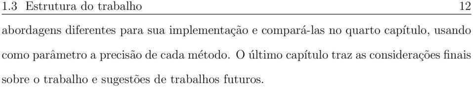 parâmetro a precisão de cada método.