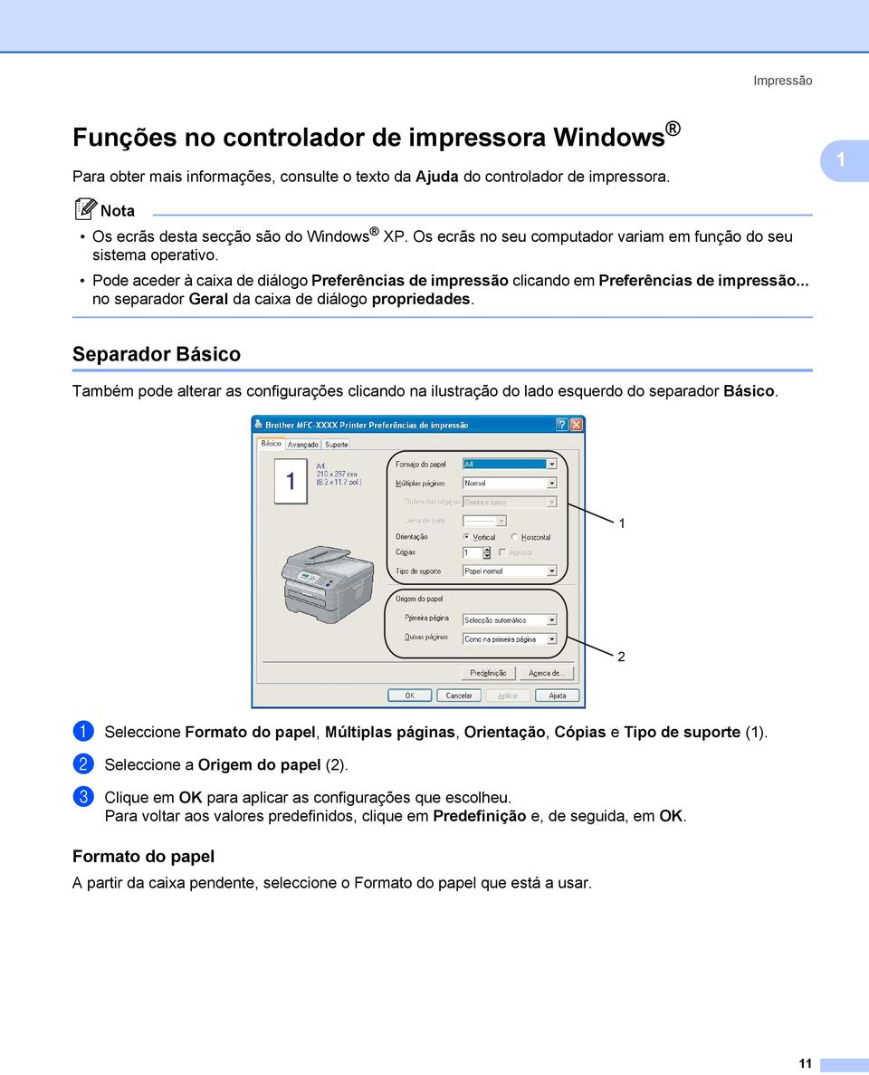 .. no separador Geral da caixa de diálogo propriedades. Separador Básico 1 Também pode alterar as configurações clicando na ilustração do lado esquerdo do separador Básico.