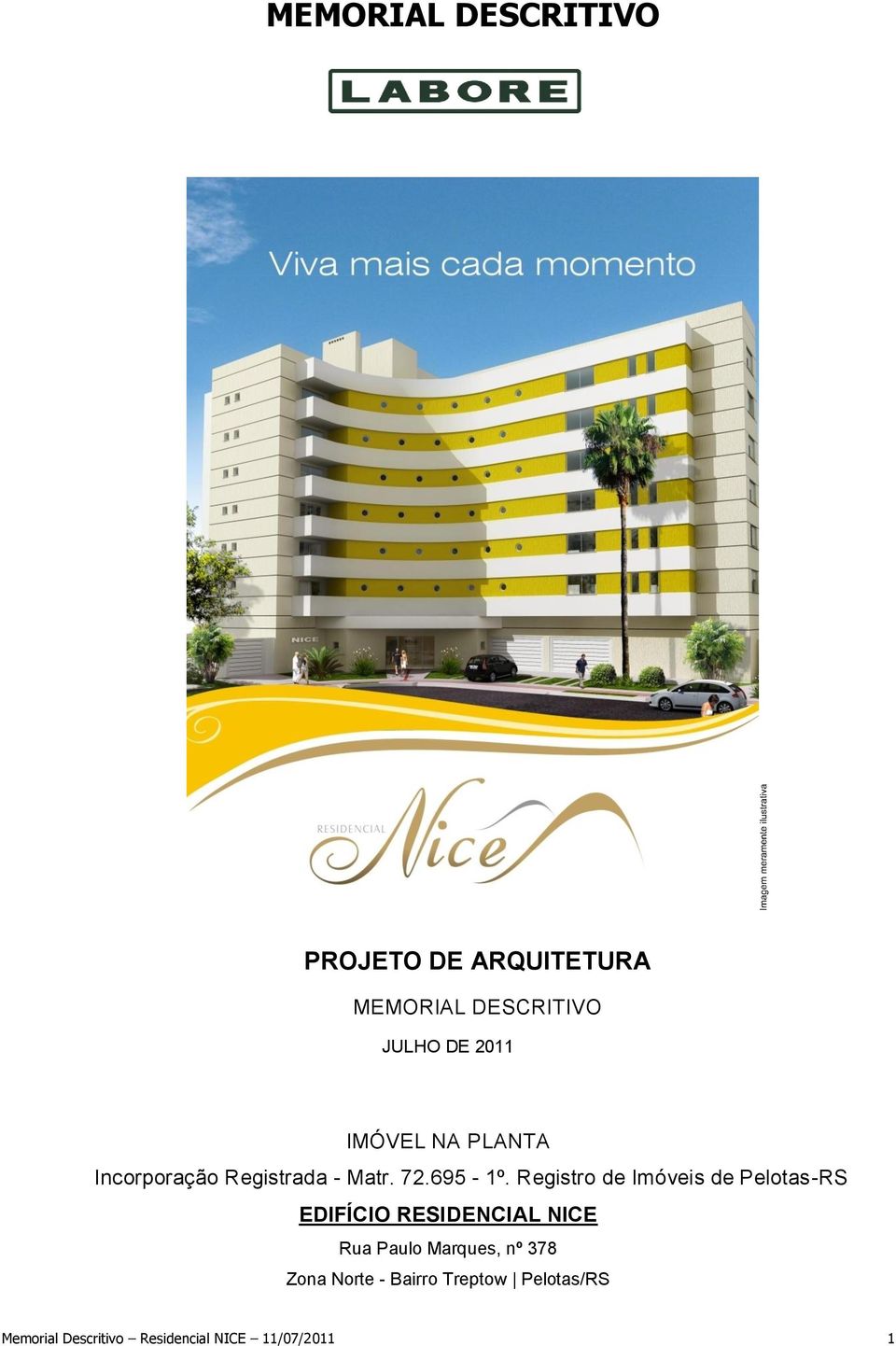 Registro de Imóveis de Pelotas-RS EDIFÍCIO RESIDENCIAL NICE Rua Paulo