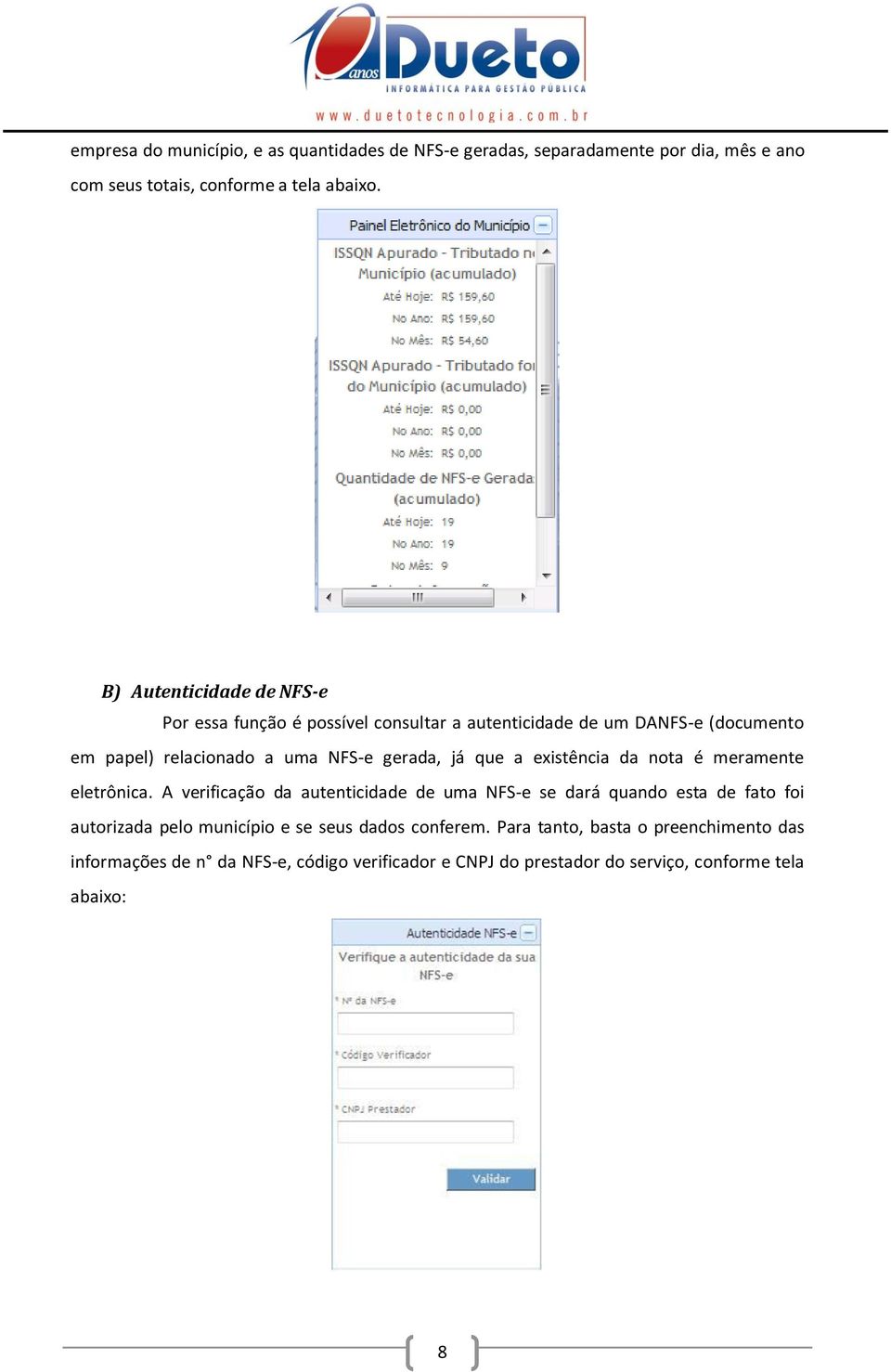 que a existência da nota é meramente eletrônica.