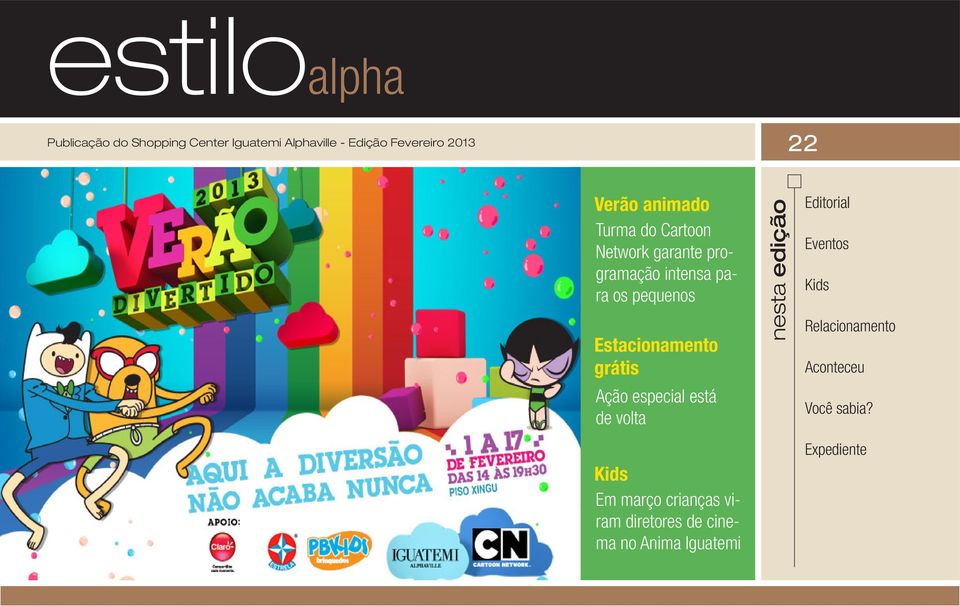 grátis Ação especial está de volta nesta edição Editorial Eventos Kids Relacionamento