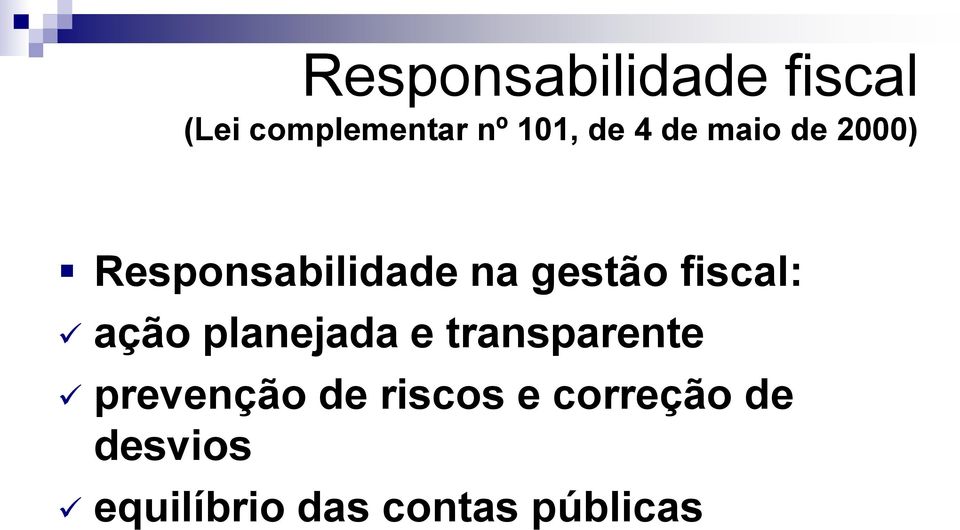 fiscal: ação planejada e transparente prevenção de