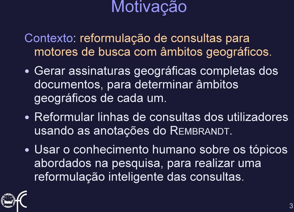 um. Reformular linhas de consultas dos utilizadores usando as anotações do REMBRANDT.