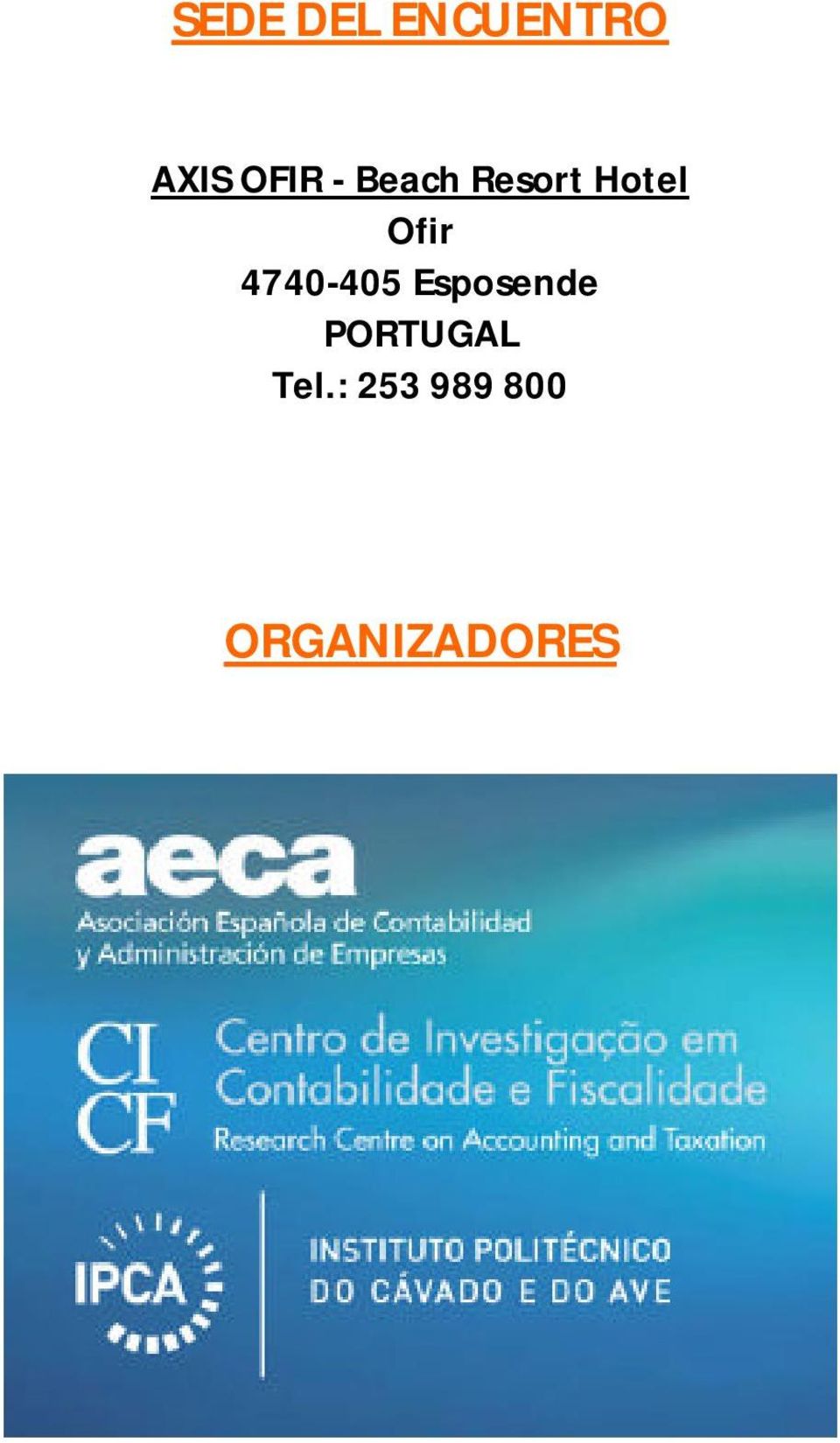 4740-405 Esposende PORTUGAL