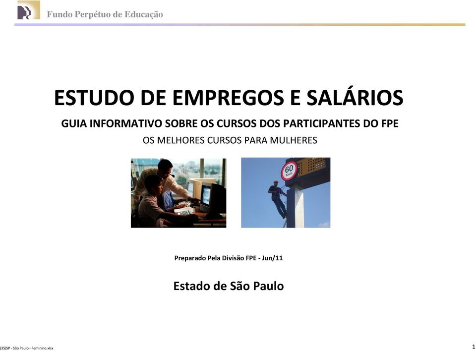 OS MELHORES CURSOS PARA MULHERES Preparado Pela Divisão FPE