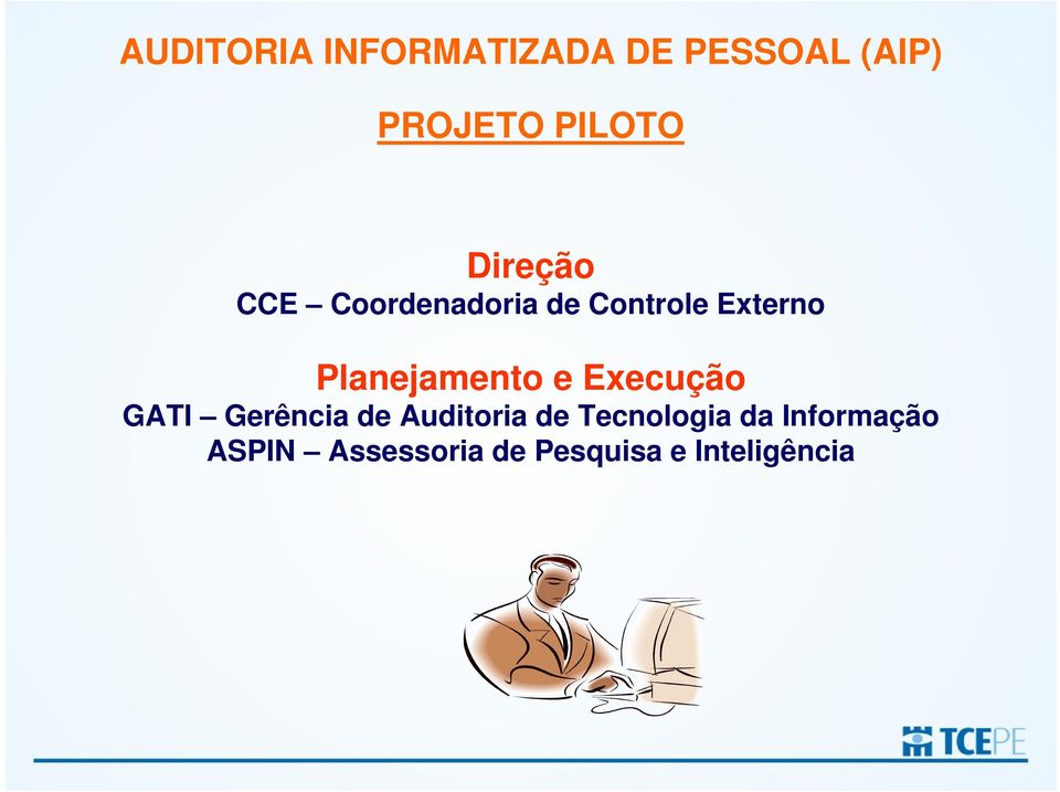 Planejamento e Execução GATI Gerência de Auditoria de