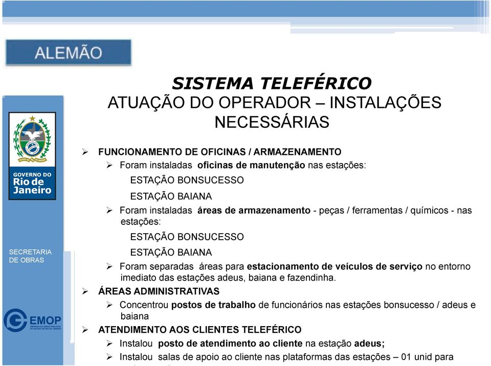 veículos de serviço no entorno imediato das estações adeus, baiana e fazendinha.