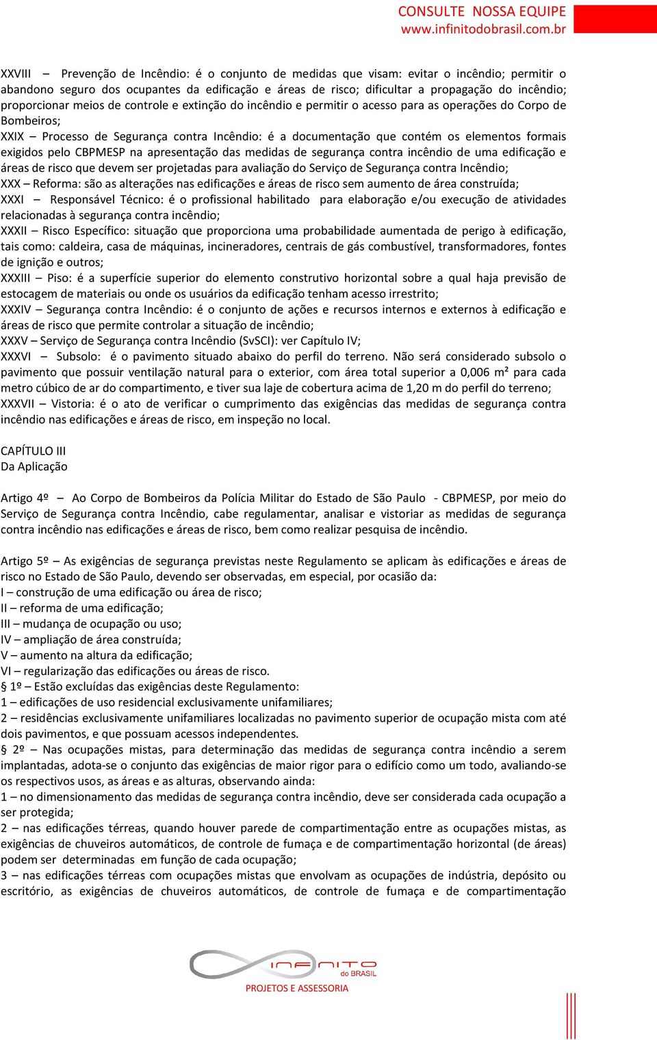 formais exigidos pelo CBPMESP na apresentação das medidas de segurança contra incêndio de uma edificação e áreas de risco que devem ser projetadas para avaliação do Serviço de Segurança contra