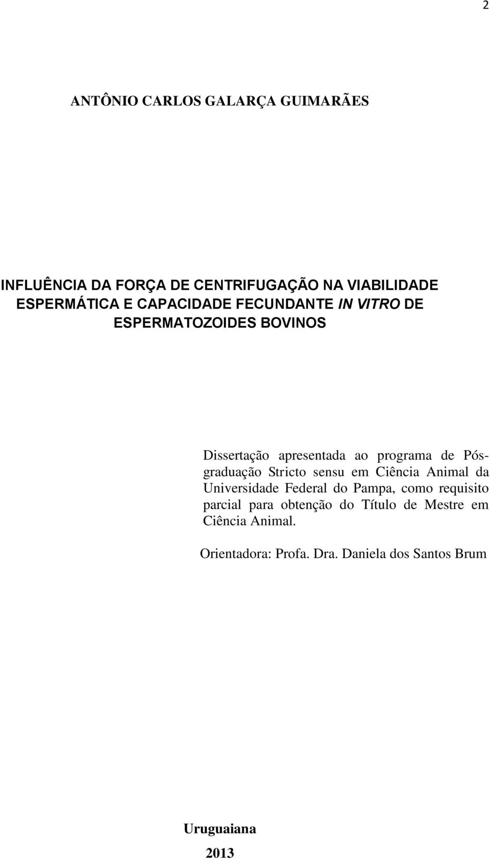 Pósgraduação Stricto sensu em Ciência Animal da Universidade Federal do Pampa, como requisito parcial