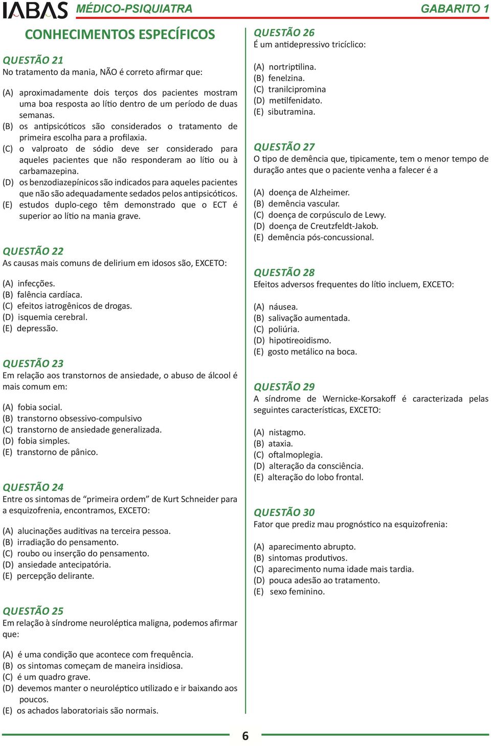 (C) o valproato de sódio deve ser considerado para aqueles pacientes que não responderam ao lítio ou à carbamazepina.