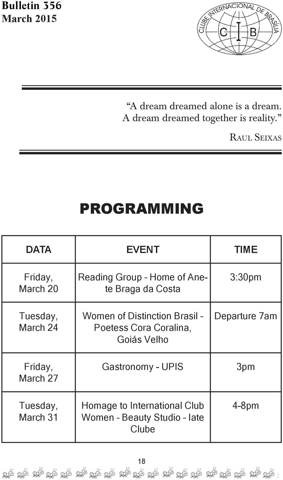 3:30pm Tuesday, March 24 Women of Distinction Brasil Poetess Cora Coralina, Goiás Velho Departure 7am