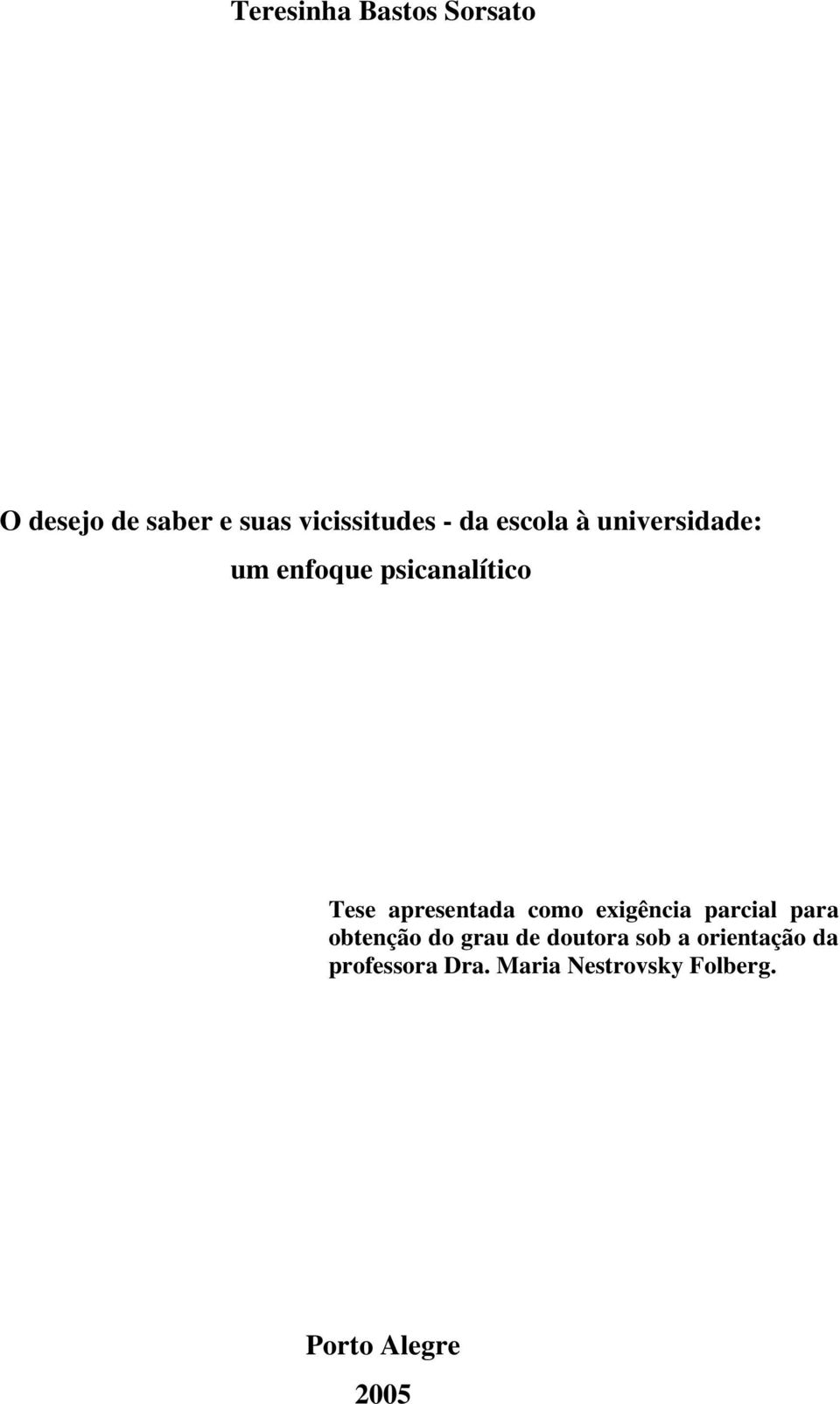 apresentada como exigência parcial para obtenção do grau de