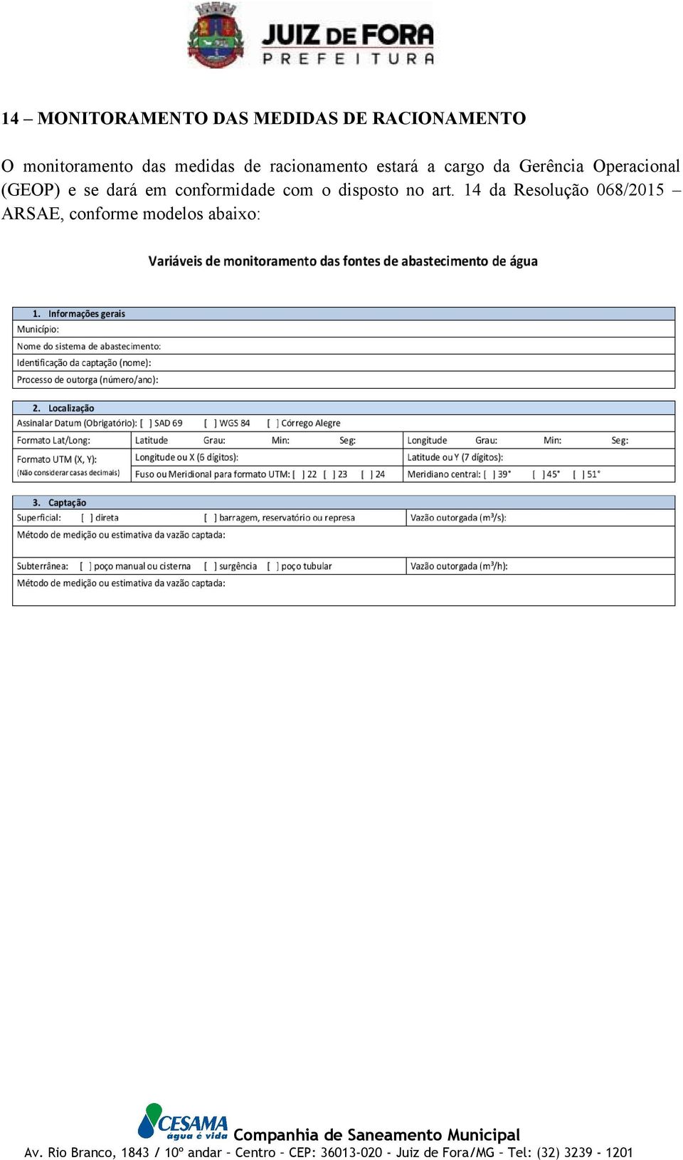 Gerência Operacional (GEOP) e se dará em conformidade com o