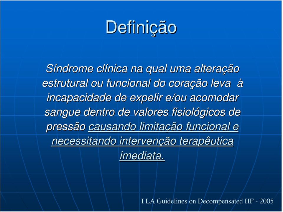 valores fisiológicos de pressão causando limitação funcional e