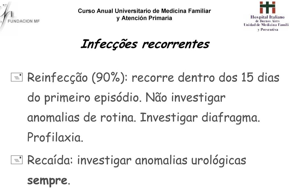 Não investigar anomalias de rotina.