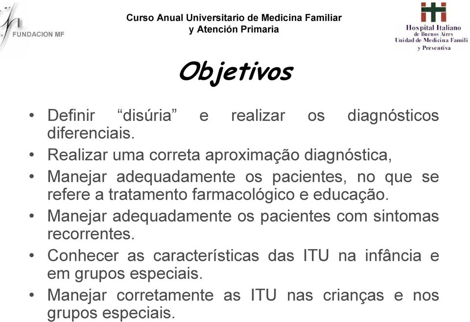 tratamento farmacológico e educação. Manejar adequadamente os pacientes com sintomas recorrentes.