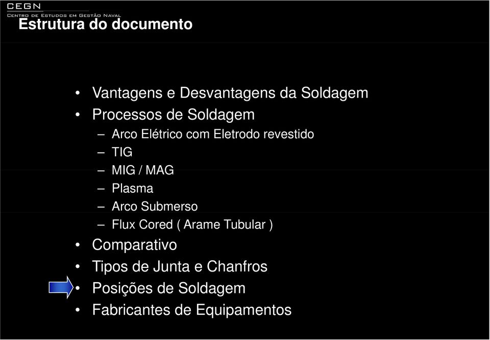 / MAG Plasma Arco Submerso Flux Cored ( Arame Tubular ) Comparativo